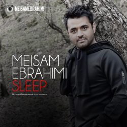 دانلود آهنگ جدید از میثم ابراهیمی به نام خواب