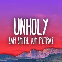 متن آهنگ unholy + ترجمه متن اهنگ unholy