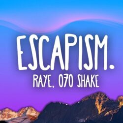متن اهنگ escapism + دانلود آهنگ